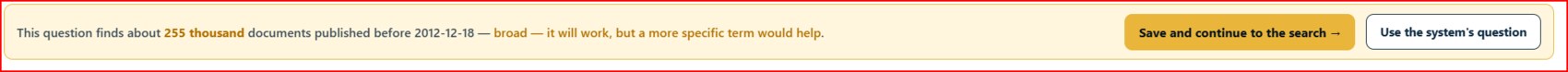 A count bar reading: this question finds about 255 thousand documents published before 2012-12-18, broad, it will work but a more specific term would help.